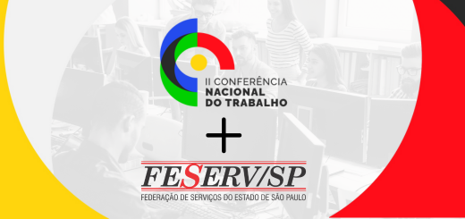II CONFERENCIA NACIONAL DO TRABALHO E FESERVSP-2025